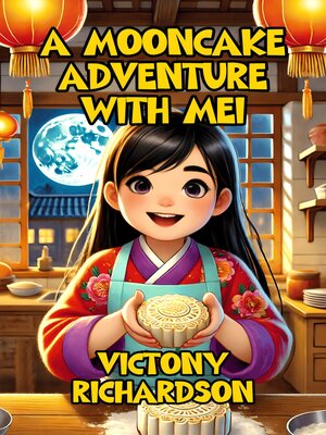 cover image of A Mooncake Adventure with Mei